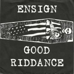 Good Riddance : Good Riddance - Ensign